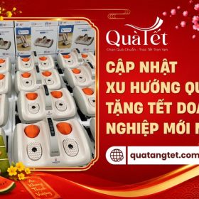 Cập nhật xu hướng quà tặng Tết mới nhất