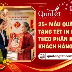 Gợi ý quà tết theo phân khúc khách hàng