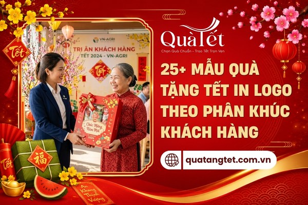 Gợi ý quà tết theo phân khúc khách hàng