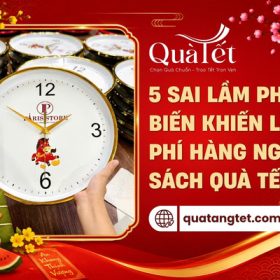 Sai lầm phổ biến khiến lãng phí ngân sách quà tặng