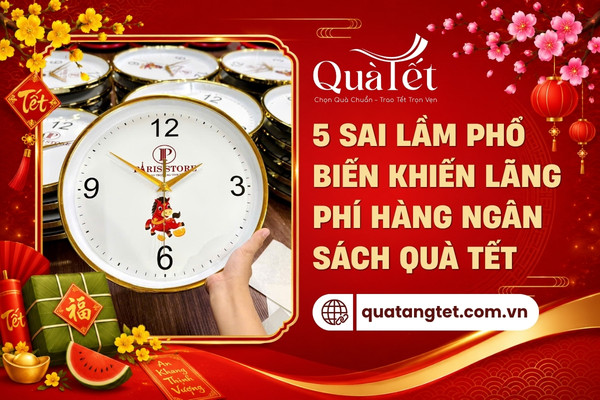 Sai lầm phổ biến khiến lãng phí ngân sách quà tặng