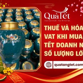Thuế và hóa đơn VAT khi đặt quà tặng tết in logo số lượng lớn